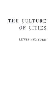 Cover of The culture of cities by Lewis Mumford
