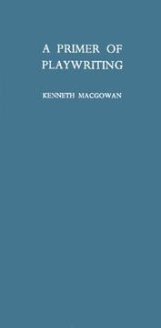 Front cover of A primer of playwriting by Kenneth Macgowan