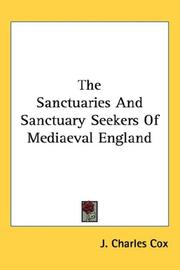 Front cover of The Sanctuaries And Sanctuary Seekers Of Mediaeval England by J. Charles Cox
