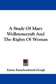 Front cover of A study of Mary Wollstonecraft and the rights of woman by Emma Rauschenbusch-Clough