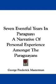 Cover of Seven eventful years in Paraguay by George Frederick Masterman
