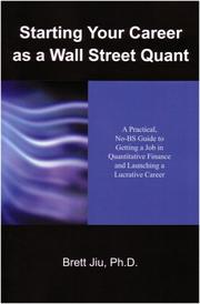 Front cover of Starting Your Career as a Wall Street Quant by Brett Jiu