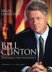 Cover of Bill Clinton by Nigel Hamilton