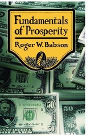 Front cover of Fundamentals of Prosperity by Roger, W. Babson
