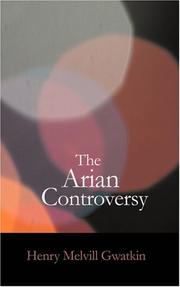 Front cover of The Arian controversy by Henry Melvill Gwatkin
