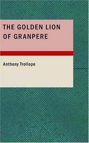 Front cover of The Golden Lion of Granpere by Anthony Trollope