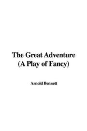 Front cover of The Great Adventure (A Play of Fancy) by Arnold Bennett