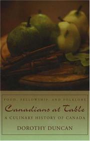 Cover of Canadians at Table: Food, Fellowship, and Folklore by Dorothy Duncan