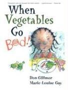 Cover of When Vegetables Go Bad by Don Gillmor