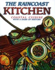 Front cover of The Raincoast Kitchen by Campbell River Museum Society