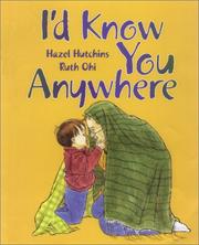 Front cover of I'd Know You Anywhere by Hazel J. Hutchins