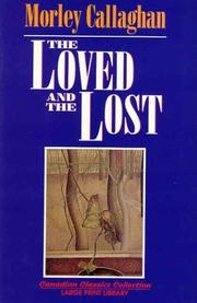 Cover of The Loved and the Lost by Morley Callaghan