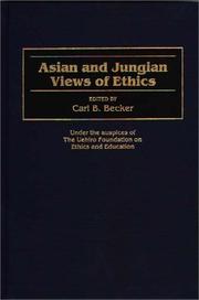 Front cover of Asian and Jungian views of ethics by Carl B. Becker