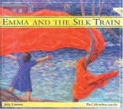 Front cover of Emma and the Silk Train by Julie Lawson