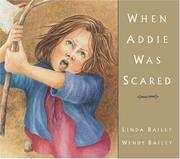 Cover of When Addie Was Scared by Linda Bailey