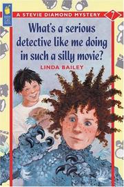 Front cover of What's a Serious Detective Like Me Doing in Such a Silly Movie? (A Stevie Diamond Mystery) by Linda Bailey