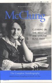 Front cover of Nellie McClung, the complete autobiography by Nellie L. McClung