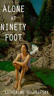 Front cover of Alone at Ninety Foot by Katherine Holubitsky