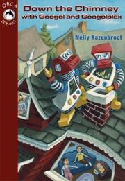 Cover of Down The Chimney With Googol And Googolplex by Nelly Kazenbroot