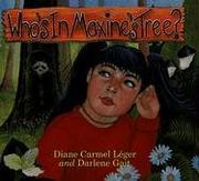 Cover of Who's in Maxine's Tree by Diane Carmel Leger