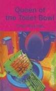 Front cover of Queen of the Toilet Bowl by Frieda Wishinsky