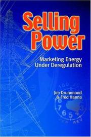Front cover of Selling Power - Marketing Energy Under Deregulation by Jim Drummond