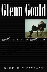 Front cover of Glenn Gould, music & mind by Geoffrey Payzant