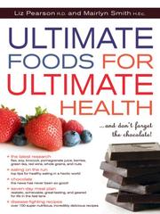 Cover of Ultimate foods for ultimate health-- and don't forget the chocolate! by Liz Pearson