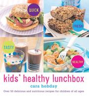 Front cover of Kids' Healthy Lunchbox by Cara Hobday
