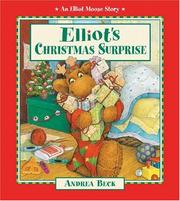 Front cover of Elliot's Christmas Surprise (An Elliot Moose Story) by Andrea Beck