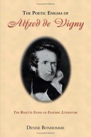 Cover of The Poetic Enigma of Alfred de Vigny - The Rosetta Stone of Esoteric Literature by Denise Bonhomme