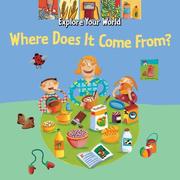 Front cover of Where Does It Come From? (Explore Your World) by Anne-Sophie Baumann