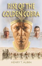 Front cover of Rise of the Golden Cobra by Henry Trocme Aubin