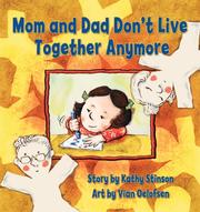 Front cover of Mom and Dad Don't Live Together Anymore by Kathy Stinson