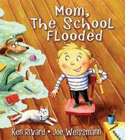 Front cover of Mom, The School Flooded by Ken Rivard