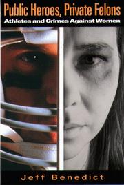Front cover of Public Heroes, Private Felons by Jeff Benedict