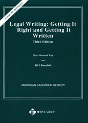 Front cover of Legal writing--getting it right and getting it written by Mary Barnard Ray