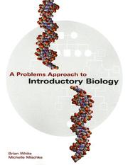 Front cover of A problems approach to introductory biology by Brian T. White