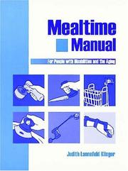 Front cover of Mealtime manual for people with disabilities and the aging by Judith Lannefeld Klinger