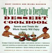 Front cover of My kid's allergic to everything dessert cookbook by Mary Harris