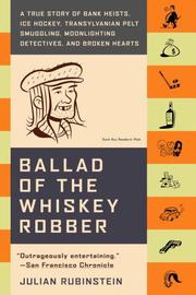 Front cover of Ballad of the Whiskey Robber by Julian Rubinstein