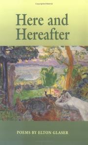 Cover of Here and hereafter by Elton Glaser