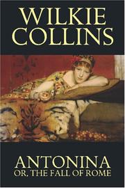 Front cover of Antonina, or, The fall of Rome by Wilkie Collins