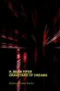 Front cover of Graveyard of Dreams by H. Beam Piper