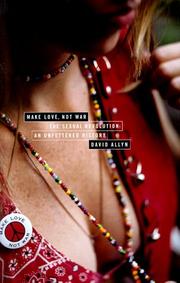 Front cover of Make Love, Not War: The Sexual Revolution by David Allyn