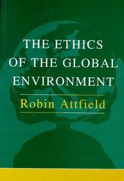 Front cover of The ethics of the global environment by Robin Attfield