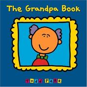 Front cover of The grandpa book by Todd Parr