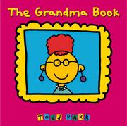 Front cover of The grandma book by Todd Parr