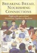 Front cover of Breaking bread, nourishing connections by Karin Melberg Schwier