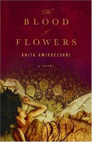 Front cover of The Blood of Flowers by Anita Amirrezvani